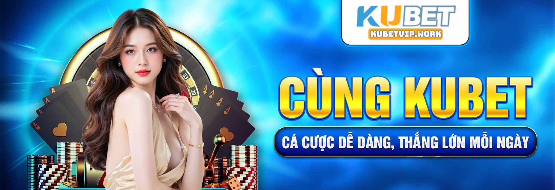cá cược dễ dàng cùng Kubet